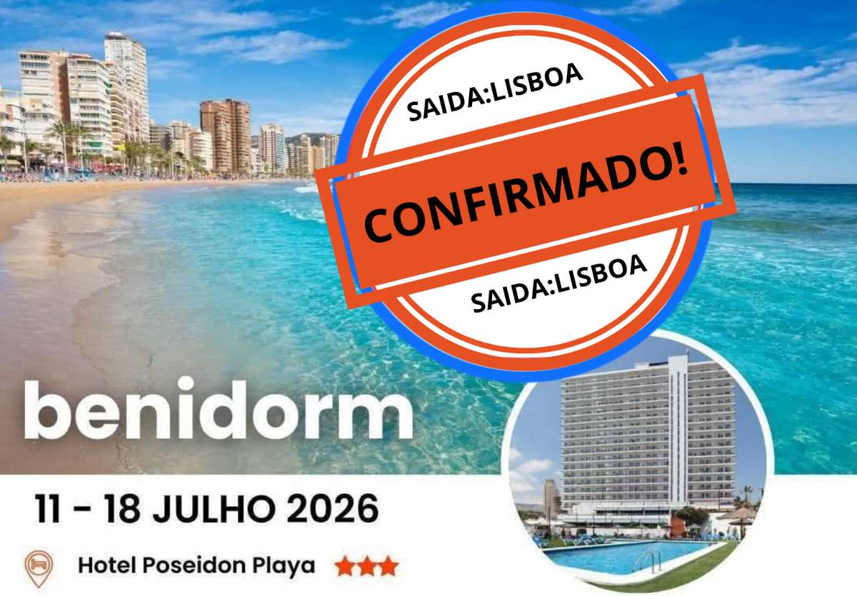 BENIDORM CONFIRMADO! De 11 a 18 Junho (Valor:750€)